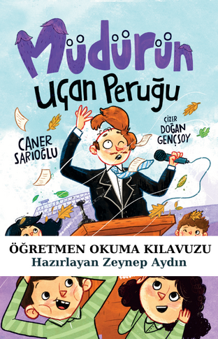 Müdürün Uçan Peruğu Öğretmen Okuma Kılavuzu